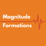MAGNITUDE FORMATIONS